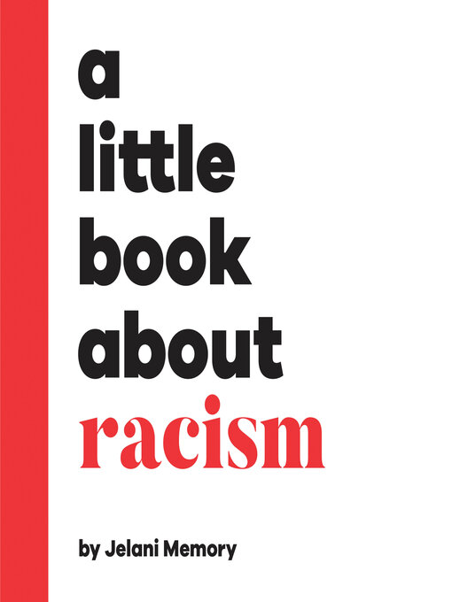 Title details for A Little Book About Racism by Jelani Memory - Available